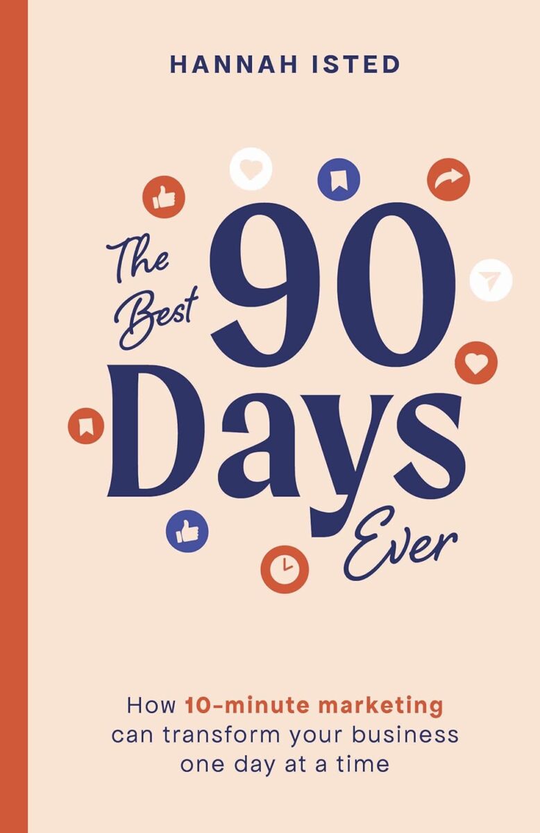 Book cover of The Best 90 Days Ever by Hannah Isted